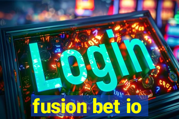 fusion bet io